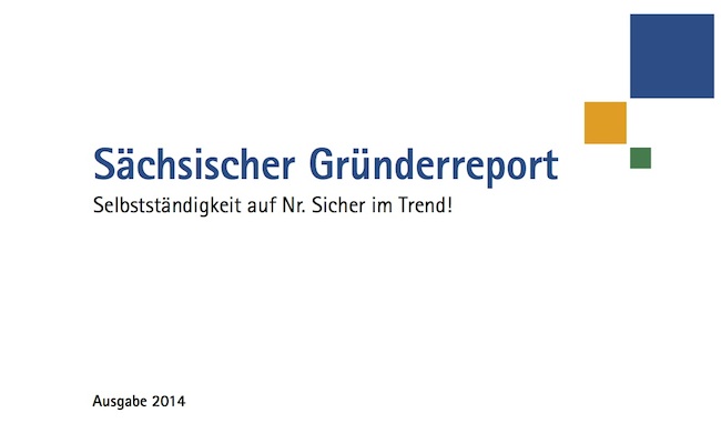 Sächsischer Gründerreport - Gründungsstatistik Sachsen 2013