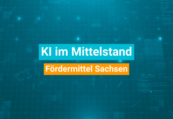 Warum sächsische KMU jetzt durchstarten müssen – und wie der Freistaat das finanziert