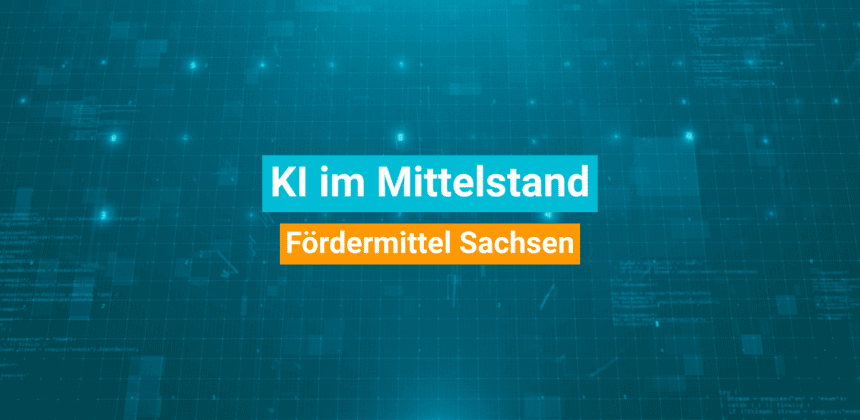 Warum sächsische KMU jetzt durchstarten müssen – und wie der Freistaat das finanziert