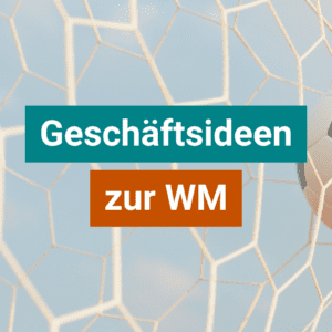 Geschäftsideen zur WM