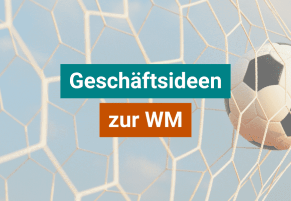 Geschäftsideen zur WM