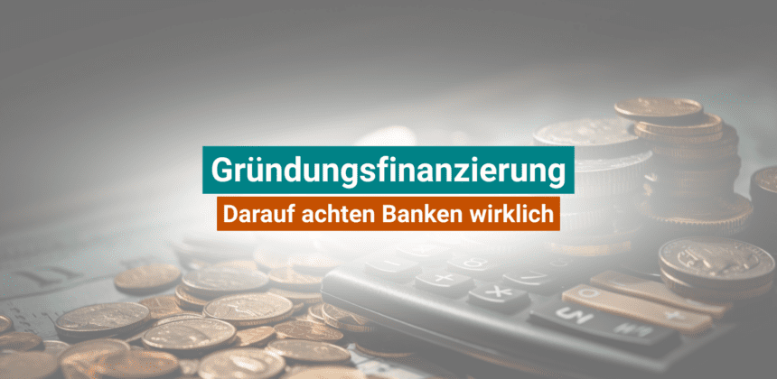 So finanzierst Du Deine Gründung